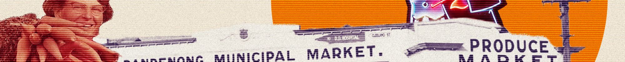 historical photograph of Dandenong Market 