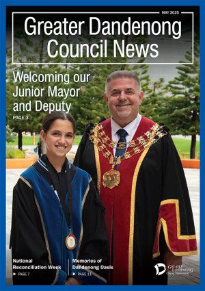 Greater Dandenong Council News May 2025